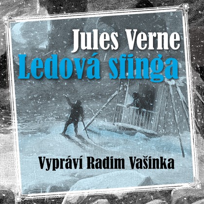 Audiokniha Ledová sfinga - Radim Vašinka, Jules Verne