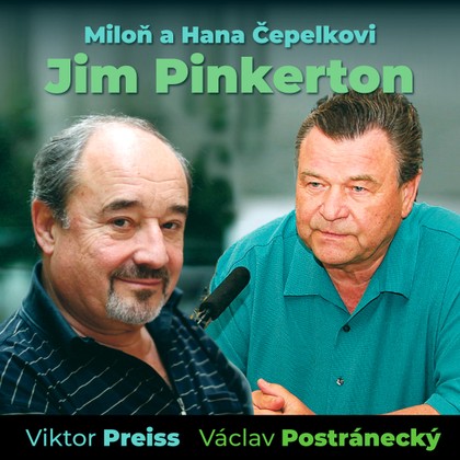Audiokniha Jim Pinkerton - Václav Knop, Roman Skamene, Rudolf Kvíz, Miloň Čepelka, Karel Heřmánek, Miloš Hlavica, Josef Vinklář, Viktor Preiss, Soběslav Sejk, Bořivoj Navrátil