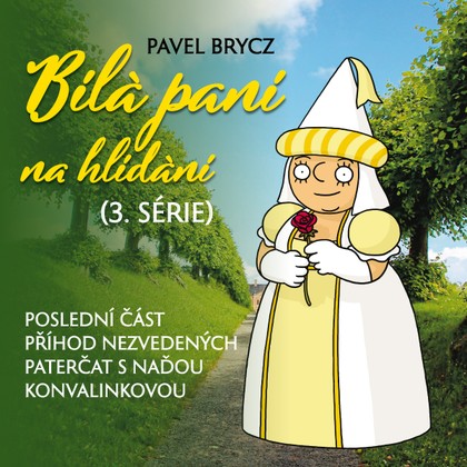 Audiokniha Bílá paní na hlídání (3.série) - Pavel Brycz, Naďa Konvalinková