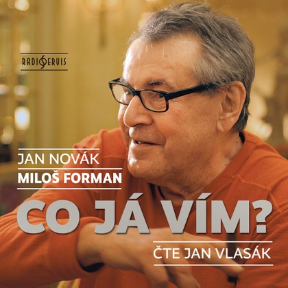 Audiokniha Co já vím? - Jan Novák, Jan Vlasák, Miloš Forman