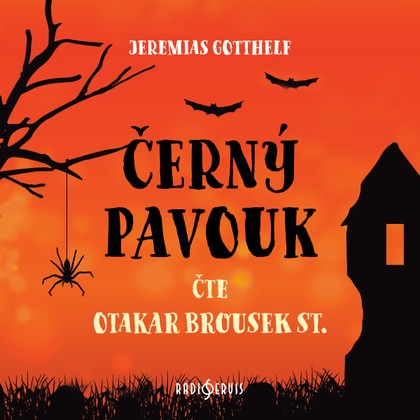 Audiokniha Černý pavouk - Otakar Brousek, Jeremias Gotthelf