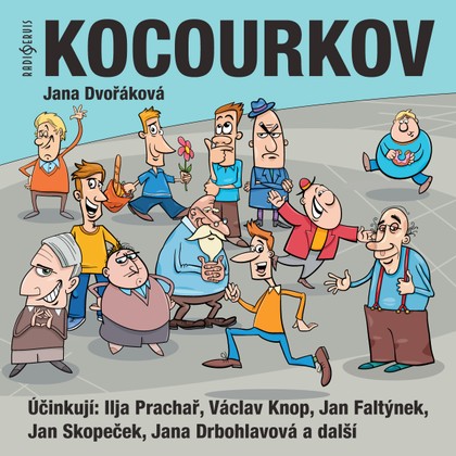 Audiokniha Kocourkov - Václav Knop, Kateřina Žalská, Jiří Prager, Miriam Kantorková, Antonín Hardt, Jan Skopeček, Věra Kubánková, Ilja Prachař, Vladimír Krška, Jan Faltýnek, Jiří Holý, Ladislav Trojan, Miroslav Saic, Jana Drbohlavová, Jana Dvořáková, Václav Knop, Jiří Holý, Vladimír Krška, Jan Faltýnek, Ilja Prachař, Jana Drbohlavová, Miriam Kantorková, Jan Skopeček