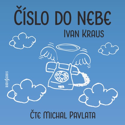 Audiokniha Číslo do nebe - Michal Pavlata, Michal Pavlata, Ivan Kraus