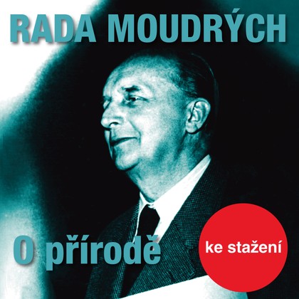 Audiokniha Rada moudrých - O přírodě - Jiří Adamíra, Vladimír Šmeral, Josef Větrovec, Miloš Nedbal, Zdeněk Dítě, Jiří Holý, František Smolík, Josef Červinka, Jiří Adamíra, Dita Skálová, František Smolík, Vladimír Šmeral, Josef Větrovec, Miloš Nedbal