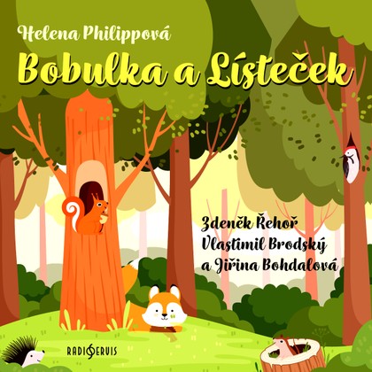 Audiokniha Bobulka a Lísteček - Jiřina Bohdalová, Helena Philippová, Zdeněk Řehoř