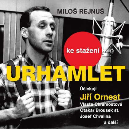 Audiokniha Urhamlet - Jaroslav Raušer, Vlastimil Hašek, Otakar Brousek, Karel Houska, Karel Hlušička, Vladimír Hlavatý, Jiří Hurta, Oldřich Musil, Josef Chvalina, Karel Vlček, Bořivoj Navrátil, Dana Syslová, Vlasta Chramostová, Ilja Prachař, František Krahulík, Miloš Hlavica, Jiří Ornest, Otakar Brousek, Karel Houska, Miloš Rejnuš, Vlasta Chramostová, Ilja Prachař, Josef Chvalina