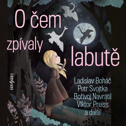 Audiokniha O čem zpívaly labutě - Karel Beníško, Svatopluk Skládal, Gabriela Vránová, Miroslav Masopust, Josef Patočka, Viktor Preiss, Petr Svojtka, Ladislav Boháč, Růžena Merunková, Bořivoj Navrátil, František Navara
