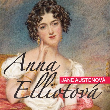 Audiokniha Anna Elliotová - Jane Austenová, Hana Kofránková, Růžena Merunková