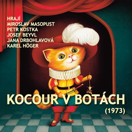 Audiokniha Kocour v botách (1973) - Karel Höger, Petr Kostka, Josef Beyvl, Miroslav Masopust, Jana Drbohlavová, Petr Kostka, Věra Provazníková, Karel Höger, Miroslav Masopust, Jana Drbohlavová, Josef Beyvl