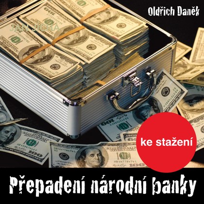 Audiokniha Přepadení národní banky - Arnošt Faltýnek, Valtr Taub, Ivo Gübel, Hana Makovičková, Vladimír Švec, František Filipovský, Věra Budilová, Josef Chvalina, Rudolf Pellar, Jiří Hurta, Jiří Němeček, Alena Vránová, Ilja Racek, Artuš Kalous, Zdeněk Hodr, Karel Máj, Milan Mach, Jiří Suk, Vladimír Krška, Jaroslava Drmlová, Josef Gruss, Ladislav Kazda, Karolina Slunéčková, František Filipovský, Valtr Taub, Oldřich Daněk, Milan Mach, Vladimír Krška, Karolina Slunéčková, Rudolf Pellar, Josef Chvalina, Alena Vránová, Ilja Racek, Karel Máj
