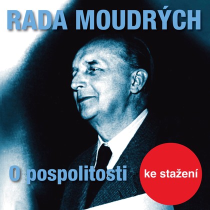 Audiokniha Rada moudrých - O pospolitosti - Karel Beníško, Otakar Brousek, Jiří Adamíra, Josef Patočka, Ladislav Boháč, Dita Skálová, Jiří Adamíra, Otakar Brousek, Josef Patočka