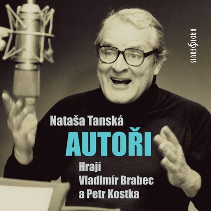 Audiokniha Autoři - Petr Kostka, Vladimír Brabec, Natalie Tanská, Petr Kostka, Vladimír Brabec