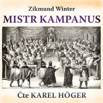 Audiokniha Mistr Kampanus - Zikmund Winter, Karel Höger
