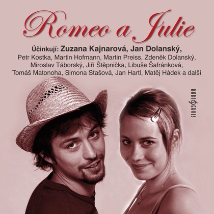 Audiokniha Romeo a Julie - Simona Stašová, Petr Kostka, Martin Preiss, William Shakespeare, Libuše Šafránková-Abrhámová, Jiří Štěpnička, Miroslav Táborský, Zuzana Kajnarová, Zdeněk Dolanský, Jan Dolanský