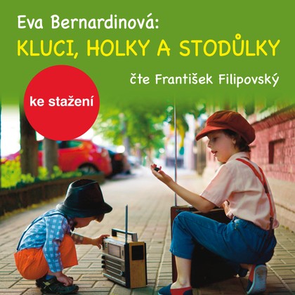 Audiokniha Kluci, holky a Stodůlky - František Filipovský, Eva Bernardinová