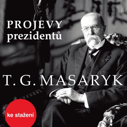 Audiokniha Tomáš Garrigue Masaryk - Tomáš Garrigue Masaryk