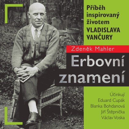Audiokniha Erbovní znamení - Drahomíra Fialková, Eduard Cupák, Blanka Bohdanová, Jiří Štěpnička, Václav Voska, Ilja Prachař, Artur Šviha, Helena Friedrichová, Jan Teplý, Jiří Mikota, Bohumil Švarc, Vladimír Fišer, Eduard Cupák, Zdeněk Mahler, Václav Voska, Helena Friedrichová, Jiří Štěpnička, Ilja Prachař