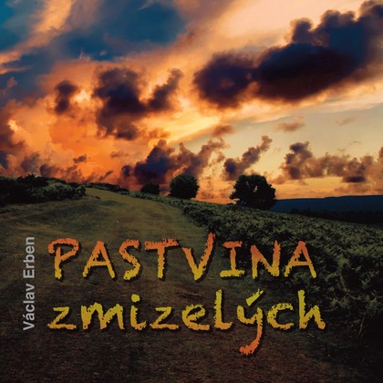 Audiokniha Pastvina zmizelých - Josef Bulík, František Kokejl, Karel Soukup, Vladimír Volek, Jiří Šesták, Ladislav Bambas, Bibiana Šimonová, Petr Šporcl, Ivan Klička, Karel Charvát, Petr Hanus, Václav Erben, Bibiana Šimonová, Jiří Šesták, Ladislav Bambas, Karel Charvát, Petr Hanus, Ivan Klička
