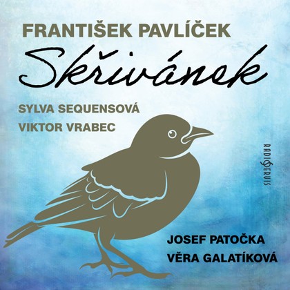 Audiokniha Skřivánek - Jiří Plachý, Petr Pospíchal, Josef Patočka, Marie Marešová, Viktor Vrabec, Jiří Mikota, Věra Galatíková, Vladimír Bičík, Sylva Sequensová, Ferdinand Krůta, Jiří Plachý, Jacob Ludwig Carl Grimm, Věra Galatíková, František Pavlíček, Josef Patočka, Sylva Sequensová, Viktor Vrabec