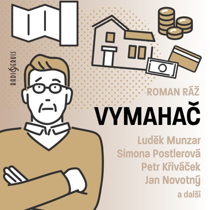 Audiokniha Vymahač - Petr Křiváček, Hana Doulová-Krobotová, Luděk Munzar, Jan Novotný, Svatopluk Schuller, Simona Postlerová, Martin Štěpánek, Zdeňka Sajfertová, Jiří Hromada, Jan Szymik, Petr Křiváček, Luděk Munzar, Roman Ráž, Jan Novotný, Jiří Hromada, Martin Štěpánek, Simona Postlerová