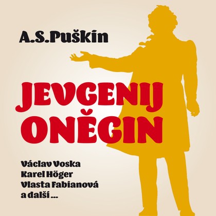 Audiokniha Jevgenij Oněgin - Vladimír Leraus, Karel Höger, Alena Kreuzmannová, Jarmila Kronbauerová, Václav Voska, Vlasta Fabiánová, Jiří Dohnal, Zdeněk Dítě, Jindra Hollmanová, Jiří Steimar, Karel Höger, Alexandr Sergejevič Puškin, Zdeněk Dítě, Jiří Dohnal, Jarmila Kronbauerová, Václav Voska, Vlasta Fabiánová, Jiří Steimar