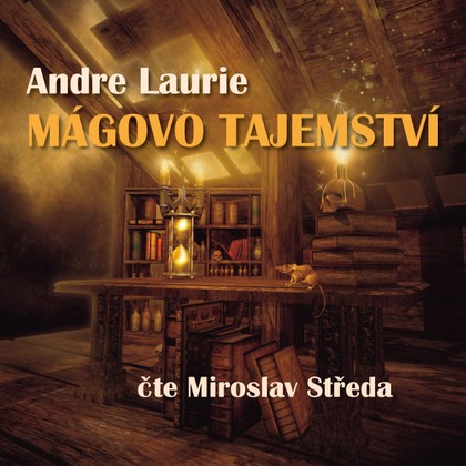 Audiokniha Mágovo tajemství - Dimitrij Dudík, André Laurie, Miroslav Středa