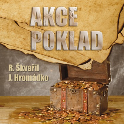 Audiokniha Akce poklad - Václav Knop, Jiří Plachý, Jiří Hromádko, Pavel Soukup, Otakar Brousek, Richard Škvařil, Antonín Hardt