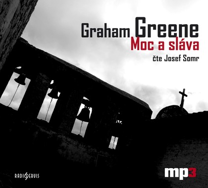 Audiokniha Moc a sláva - Graham Greene, Josef Somr