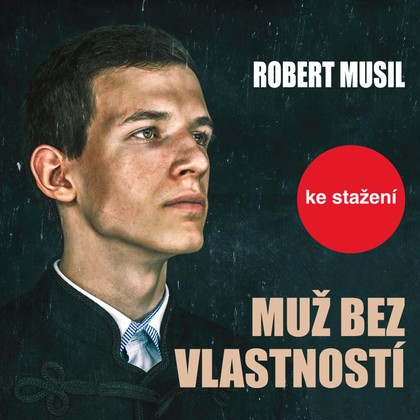 Audiokniha Muž bez vlastností - Robert Musil, Jiří Hromada