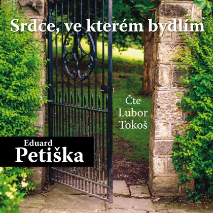 Audiokniha Srdce, ve kterém bydlím - Eduard Petiška, Lubor Tokoš