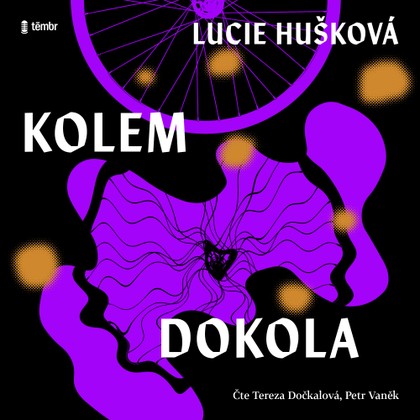 Audiokniha Kolem dokola - Tereza Dočkalová, Petr Vaněk, Lucie Huškova