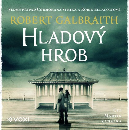 Audiokniha Hladový hrob - Martin Zahálka, Robert Galbraith