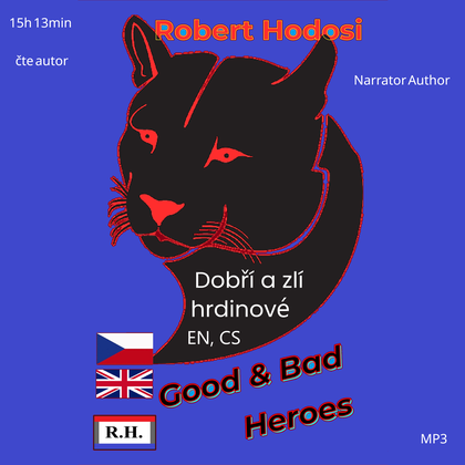 Audiokniha Dobří a zlí hrdinové, EN, CS - Róbert Hodoši, Róbert Hodoši