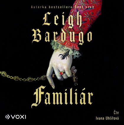 Audiokniha Familiár - Ivana Uhlířová, Leigh Bardugo