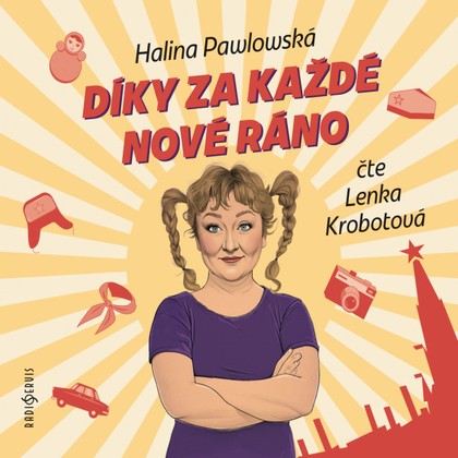 Audiokniha Díky za každé nové ráno - Lenka Krobotová, Halina Pawlowská