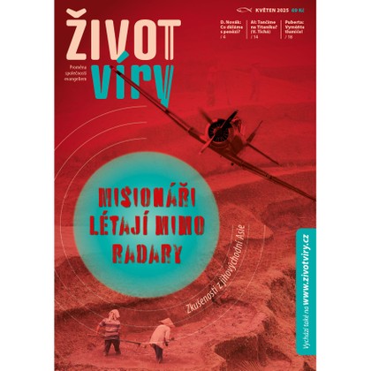Audiokniha Život víry 2025/05 - Jakub Lofítek, Ludmila Matušková, Daniel Zeman, Život víry