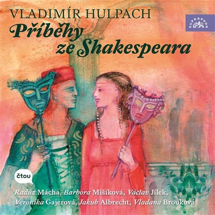 Audiokniha Příběhy ze Shakespeara - Radúz Mácha, Vladimír Hulpach