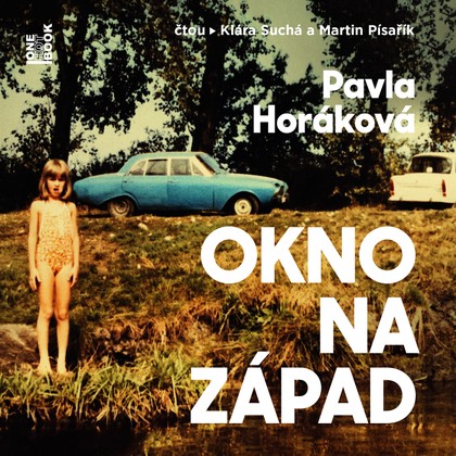 Audiokniha Okno na západ - Klára Suchá, Martin Písařík, Pavla Horáková