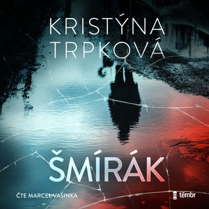 Audiokniha Šmírák - Marcel Vašinka, Kristýna Trpková