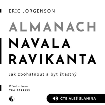 Audiokniha Almanach Navala Ravikanta - Aleš Slanina, Eric Jorgenson