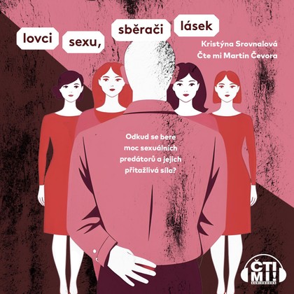 Audiokniha Lovci sexu, sběrači lásek - Martin Čevora, Kristýna Srovnalová