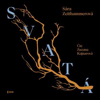 Audiokniha Svatá - Zuzana Kajnarová, Sára Zeithammerová