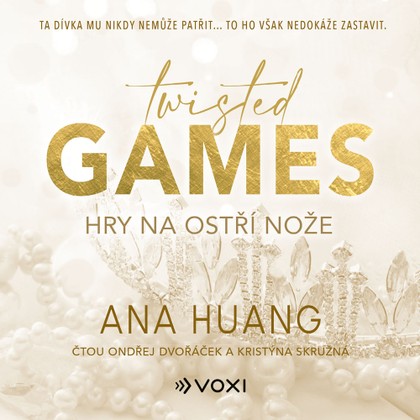 Audiokniha Twisted Games: Hry na ostří nože - Ondřej Dvořáček, Kristýna Skružná, Ana Huang