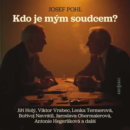 Audiokniha Kdo je mým soudcem? - Jiří Hálek, Antonie Hegerlíková, Lenka Termerová, Jiří Plachý, Roman Hemala, Pavel Robin, Jaroslava Obermaierová, Ludmila Roubíková, Jiří Holý, František Hanus, Artur Šviha, Viktor Vrabec, Bořivoj Navrátil, Milan Riehs, Josef Pohl, Jiří Plachý, Jaroslava Obermaierová, Ludmila Roubíková, Jiří Holý, František Hanus, Lenka Termerová, Milan Riehs, Viktor Vrabec, Jiří Hálek, Antonie Hegerlíková