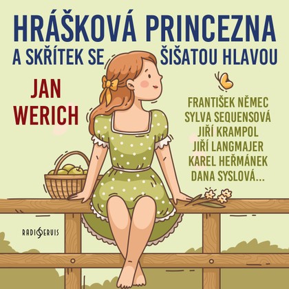 Audiokniha Hrášková princezna a skřítek se šišatou hlavou - Iveta Dušková, Jiří Langmajer, Petr Pelzer, František Němec, Jiří Krampol, Karel Heřmánek, Sylva Sequensová, Dana Syslová, Jan Werich