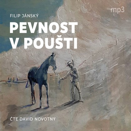 Audiokniha Pevnost v poušti - David Novotný, Filip Jánský