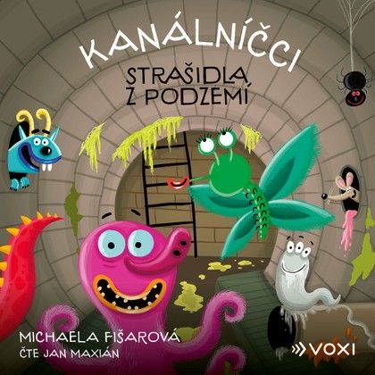 Audiokniha Kanálníčci: Strašidla z podzemí  - Jan Maxián, Michaela Fišarová