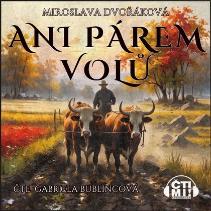 Audiokniha Ani párem volů - Gabriela Bublincová, Miroslava Dvořáková