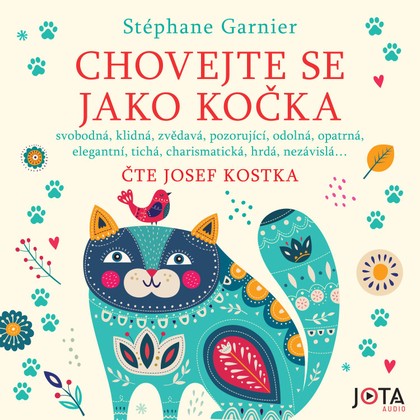 Audiokniha Chovejte se jako kočka - Josef Kostka, Stéphane Garnier