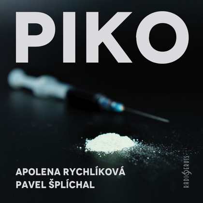 Audiokniha Piko - Anna Kameníková, Hynek Chmelař, Klára Cibulková, Vojtěch Hrabák, Tereza Hof, Apolena Rychlíková, Pavel Šplíchal